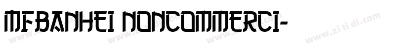 MFBanHei Noncommerci字体转换